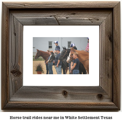 horse trail rides near me in White Settlement, Texas